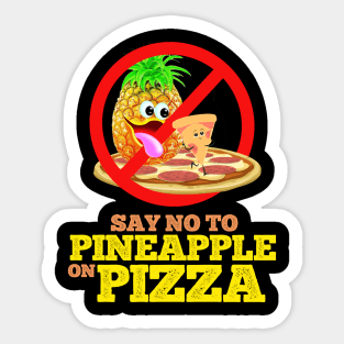 No Pineapple On Pizza Sticker